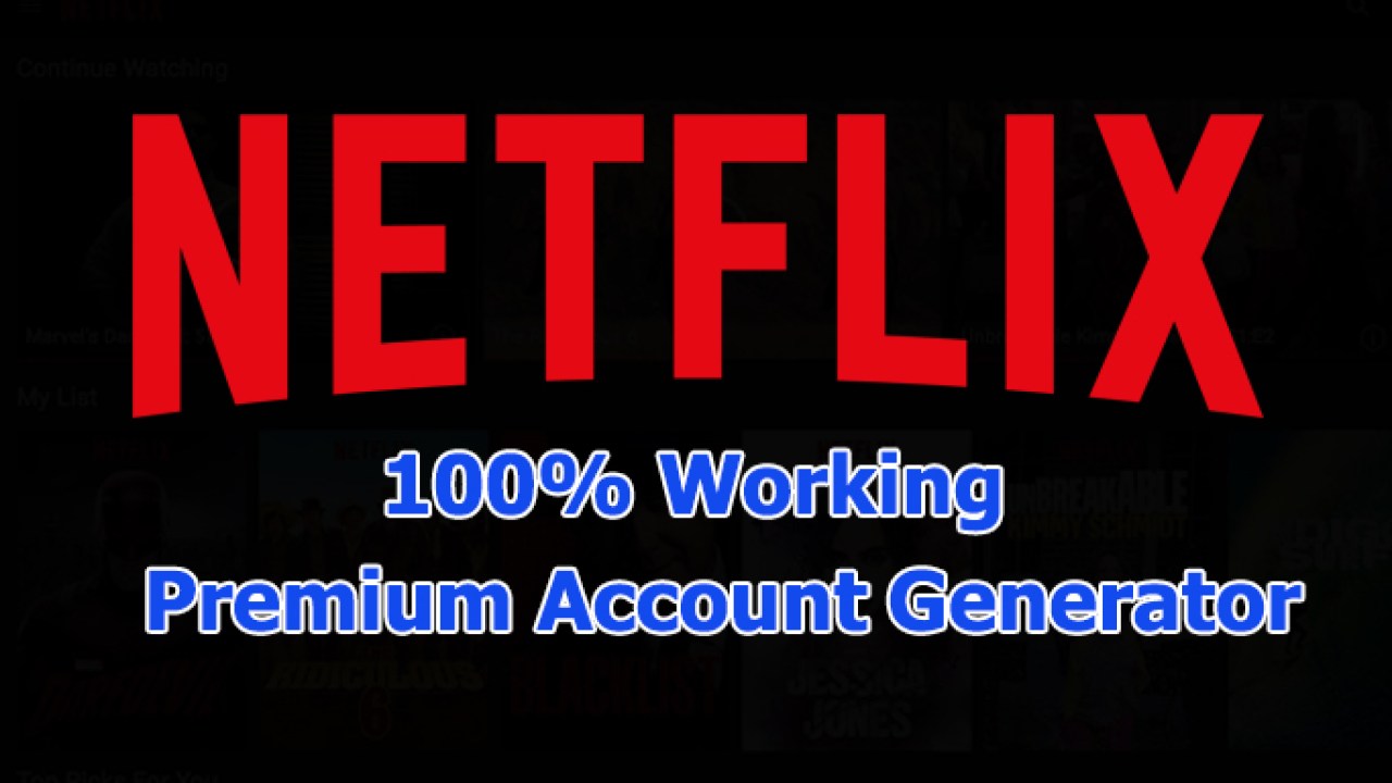 Netflix Account Generator Premium - 100% Working [Free]