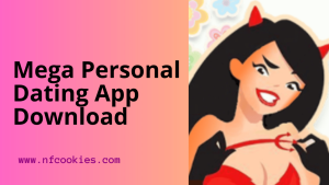 Overview of Mega Personal Dating App